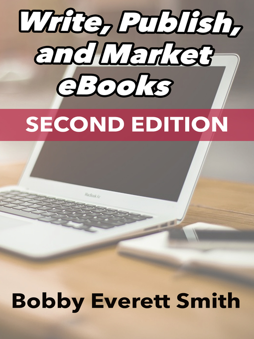 Title details for Write, Publish, Market eBooks by Bobby Everett Smith - Available